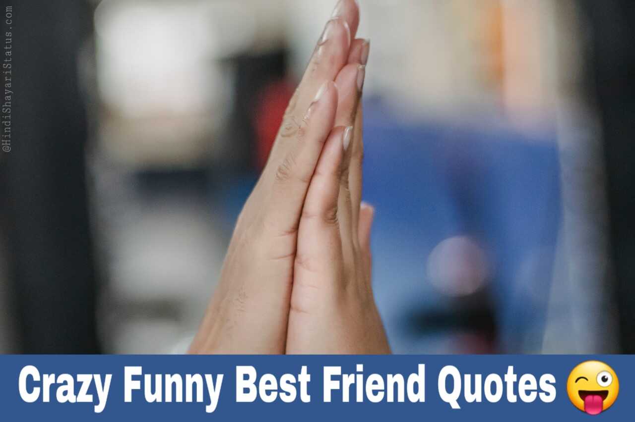 50+ Crazy Funny Best Friend Quotes | Crazy Jokes 😜 🤪
